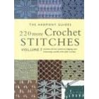 220 More Crochet Stitches: Volume 7 (The Harmony Guides)
