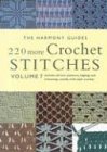 220 More Crochet Stitches (The Harmony Guides, V. 7)