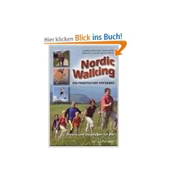 Nordic Walking. Ein praktischer Ratgeber. Fitness und Vergn�gen f�r alle
