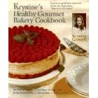 Krystine's Healthy Gourmet Bakery Cookbook