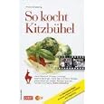 So kocht Kitzb�hel: Die besten Rezepte aus der Fernseh-Krimiserie SOKO Kitzb�hel