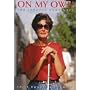 On My Own: The Journey Continues