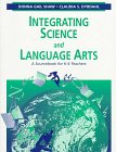 Integrating Science and Language Arts: A Sourcebook for K-6 Teachers