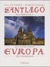 Santiago de Compostela: Auf alten Wegen Europa neu entdecken - 