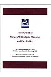 Field Guide to Nonprofit Strategic Planning and Facilitation