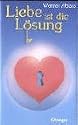 Liebe ist die L&ouml;sung