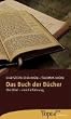 Das Buch der B�cher. Die Bibel - eine Einf�hrung
