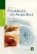 Prop�deutik der Akupunktur