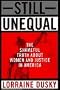 Still Unequal: The Shameful Truth About Women and Justice in America