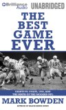 The Best Game Ever: Giants vs. Colts, 1958, and the Birth of the Modern NFL