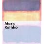 Mark Rothko: Katalog zur Ausstellung in der Fondation Beyeler, Riehen/Basel v. 18.02. - 29.04.2001