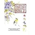 The Chinese Brush Painting Bible: Over 200 Motifs with Step-By-Step Illustrated Instructions
