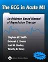 The ECG in Acute MI: An Evidence-Based Manual of Reperfusion Therapy