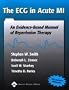 The ECG in Acute MI: An Evidence-Based Manual of Reperfusion Therapy