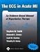 Book The The ECG in Acute MI: An Evidence-Based Manual of Reperfusion Therapy