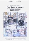 Produkt-Bild: Die Schlagzeugwerkstatt: Themen am Instrument. Technik und Attitude