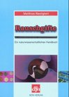 Rauschgifte: Ein naturwissenschaftliches Handbuch - Matthias Bastigkeit