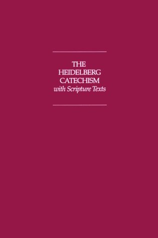 The Heidelberg Catechism With Scripture Texts under Catechisms in The Books Store