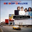 Raiding the Divine Archive: The Best of Be Bop Deluxe [CASSETTE]