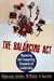 Books : The Balancing Act: Mastering the Competing Demands of Leadership (Praxis Leadership Series)
