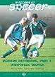 Success in Soccer: Modern Defending Part 1, Individual Tactics