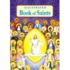 Illustrated Book of Saints: Inspiring Lives in Word and Picture