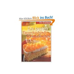 Die besten Tassenkuchen & Sch�ttelkuchen