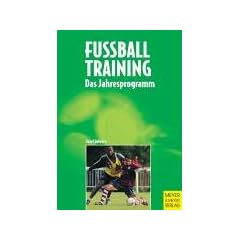 Fu�balltraining. Das Jahresprogramm