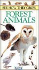 See How They Grow: Forest Animals