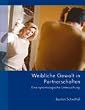 Weibliche Gewalt in Partnerschaften: Eine synontologische Untersuchung
