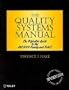 The Quality Systems Manual: The Definitive Guide to ISO 9000 family and TickIT
