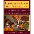 Have Your Cake & Eat It Too