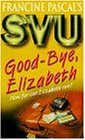 Good Bye Elizabeth (Sweet Valley University)