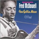 Review Mississippi Fred McDowell  / You Gotta Move [CASSETTE]