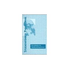 Studienf�hrer Philosophie. Ein Leitfaden f�r Studienanf�ngerInnen