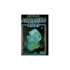 Aquarienatlas - Deutsche Ausgabe. Das umfassende Kompaktwerk �ber die Aquaristik - mit 2600 Zierfischen und 400 Wasserpflanzen in Farbe. Komprimiertes ... f�r alle Aquarianer: Aquarienatlas, Kst, Bd.2