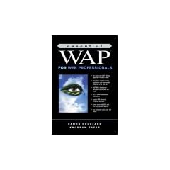 Essential WAP for Web Professionals (Essential Series)