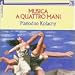 Classical Music : Musica A Quattro Mani