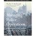 Managing Police Operations: Implementing the NYPD Crime Control Model Using COMPSTAT (The Wadsworth Policing in Practice Series)