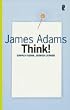 Think!: Einfach genial denken lernen