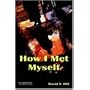 How I Met Myself Level 3 (Cambridge English Readers)