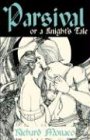 Parsival or a Knight's Tale Richard Monaco