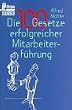 Die hundert Gesetze erfolgreicher Mitarbeiterf�hrung.