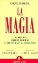 La Magia / The Spark: Una historia sobre el poder de la creatividad y la imaginacion / Igniting the creative fire that lives within us all (Spanish Edition)