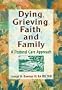 Dying, Grieving, Faith, and Family: A Pastoral Care Approach