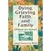 Dying, Grieving, Faith, and Family: A Pastoral Care Approach