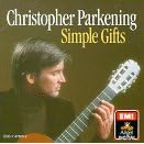 Simple Gifts: Christopher Parkening by Christopher Parkening, Johann Sebastian Bach, Wolfgang Amadeus Mozart, Engelbert Humperdinck, and traditional