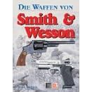 Die Waffen von Smith & Wesson (Gebundene Ausgabe)
