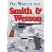 Die Waffen von Smith & Wesson