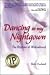 Dancing in My Nightgown: The Rhythms of Widowhood